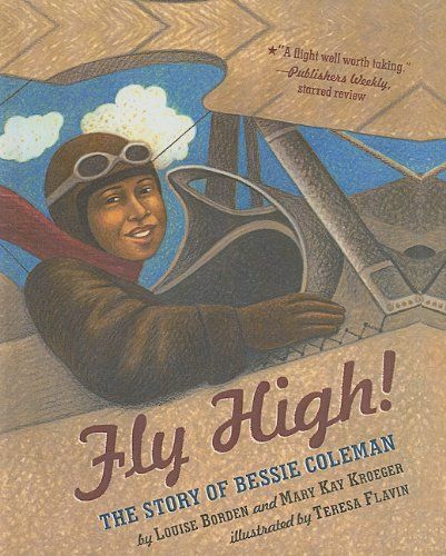 Fly High!: The Story of Bessie Coleman
