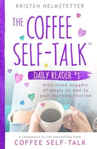 The Coffee Self-Talk Daily Reader #1