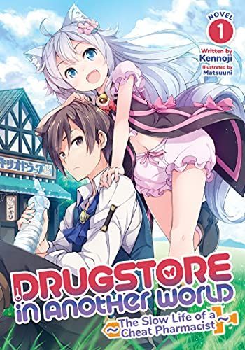 Drugstore in Another World: The Slow Life of a Cheat Pharmacist (Light Novel) Vol. 1