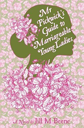 Mr. Pickwick's Guide to Marriageable Young Ladies