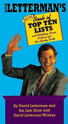 David Letterman's New Book of Top Ten Lists and Wedding Dress Patterns for the Husky Bride