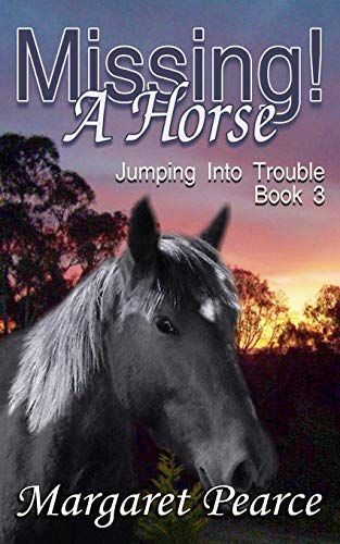 Jumping Into Trouble Book 3: Missing! a Horse