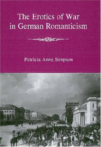 The Erotics of War in German Romanticism