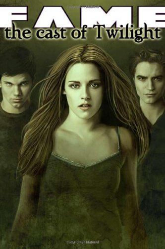 Fame: The Cast of Twilight