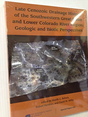 Late Cenozoic Drainage History of the Southwestern Great Basin and Lower Colorado River Region