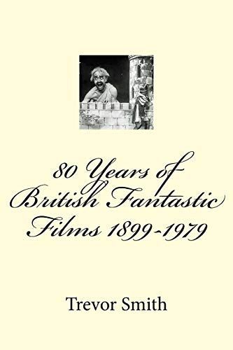 80 Years of British Fantastic Films 1899-1979