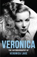 Veronica: The Autobiography of Veronica Lake