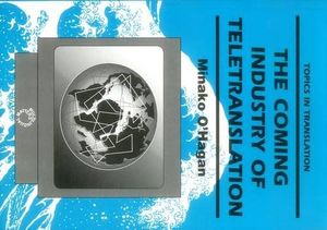 The Coming Industry of Teletranslation