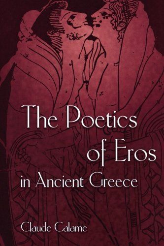 The Poetics of Eros in Ancient Greece