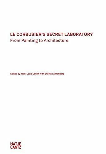 Le Corbusier's Secret Laboratory