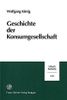 Geschichte der Konsumgesellschaft