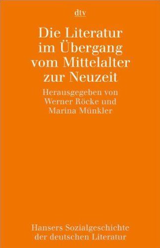 Die Literatur im Übergang vom Mittelalter zur Neuzeit