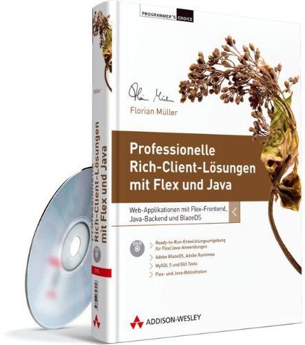 Professionelle Rich-Client-Lösungen mit Flex und Java