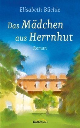 Das Mädchen aus Herrnhut