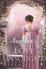 Love Unsought