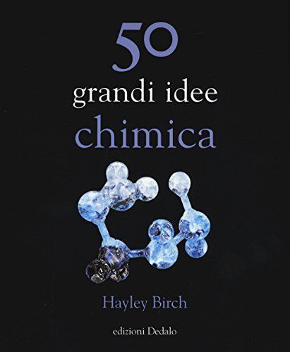 50 grandi idee chimica