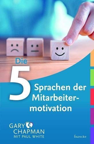 Die fünf Sprachen der Mitarbeitermotivation