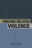 Priorities for Research to Reduce the Threat of Firearm-Related Violence