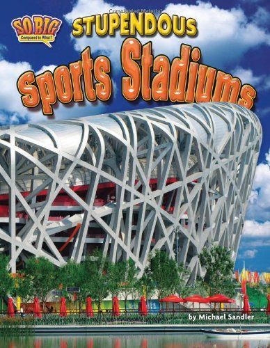 Stupendous Sports Stadiums