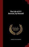 The Life of P.T. Barnum, by Himself