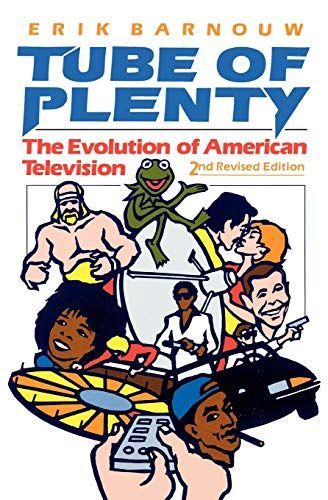 Tube of Plenty:The Evolution of American Television