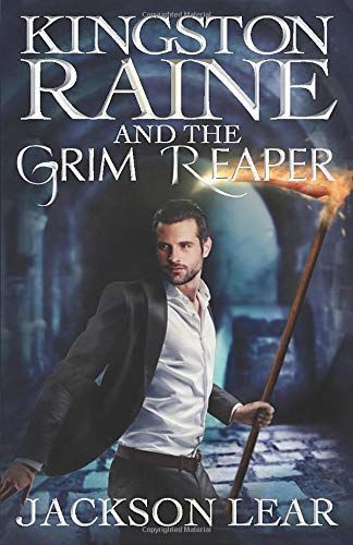 Kingston Raine and the Grim Reaper