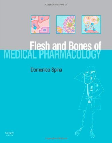 The Flesh and Bones of Medical Pharmacology