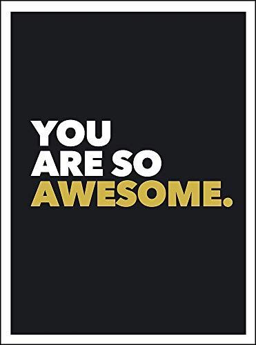 You Are So Awesome