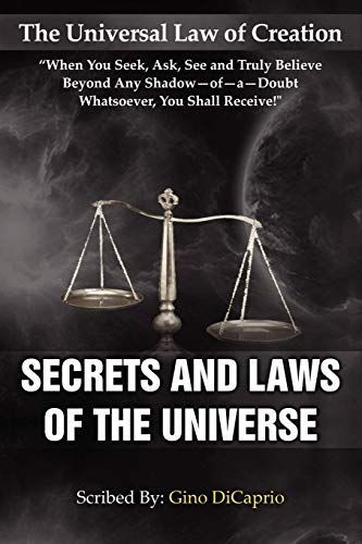 The Universal Law of Creation; Secrets and Laws of the Universe