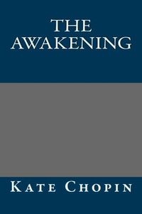 The Awakening by Kate Chopin