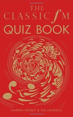 The Classic FM Quiz Book