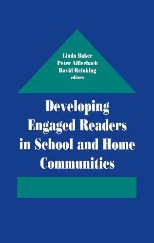 Developing Engaged Readers in School and Home Communities