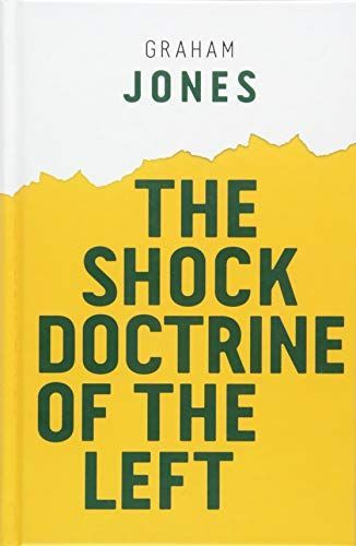 The Shock Doctrine of the Left