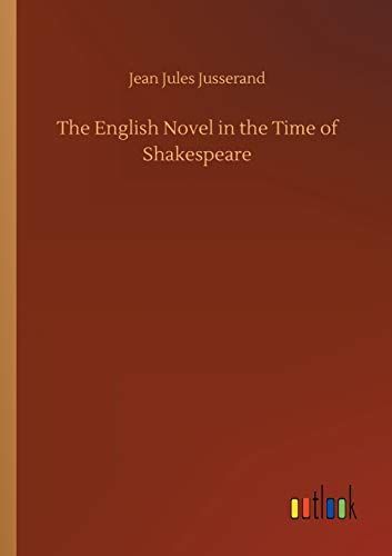 The English Novel in the Time of Shakespeare