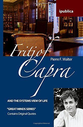Fritjof Capra and the Systems View of Life