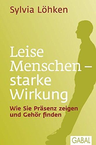 Leise Menschen - starke Wirkung