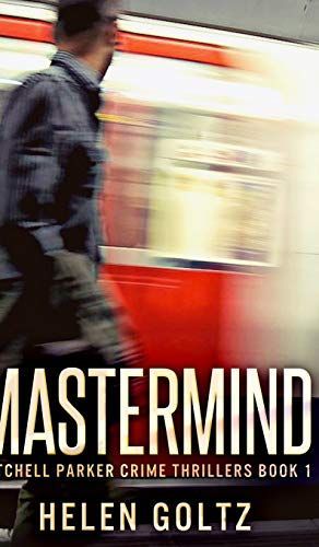 Mastermind (Mitchell Parker Crime Thrillers Book 1)