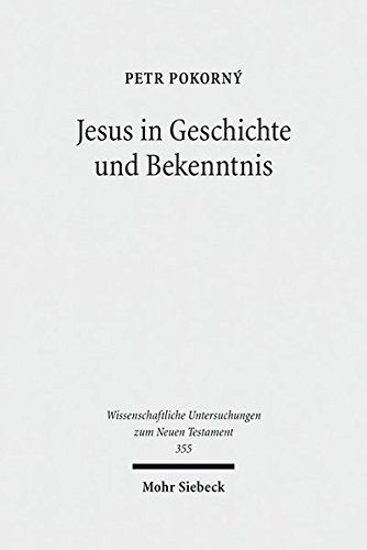 Jesus in Geschichte und Bekenntnis