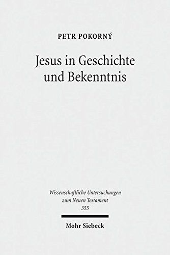 Jesus in Geschichte und Bekenntnis