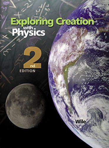 Exploring Creation with Physics