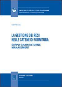 La gestione dei resi nelle catene di fornitura. Supply chain returns management