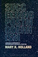 Succeeding Postmodernism
