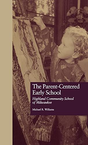 The Parent-centered Early School