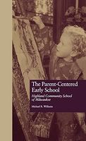 The Parent-centered Early School