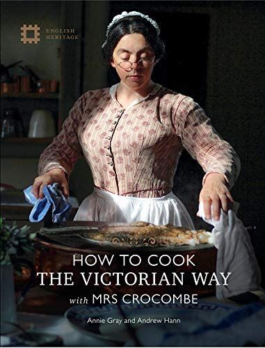 How to Cook the Victorian Way