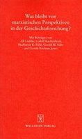 Was bleibt von marxistischen Perspektiven in der Geschichtsforschung?