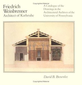 Friedrich Weinbrenner, Architect of Karlsruhe