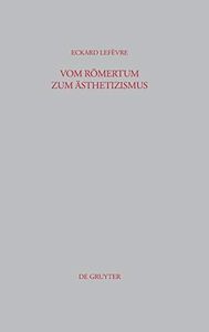 Vom Römertum zum Ästhetizismus