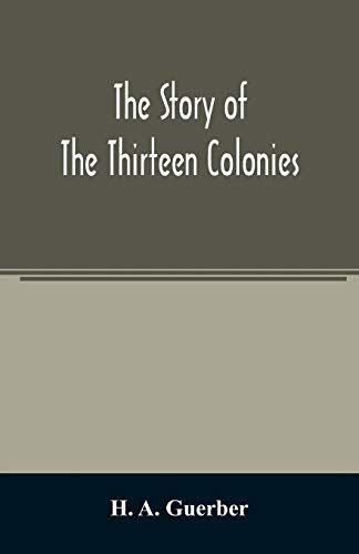The Story of the Thirteen Colonies