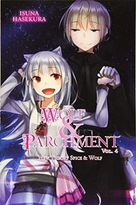 Wolf & Parchment: New Theory Spice & Wolf, Vol. 4 (light novel)
